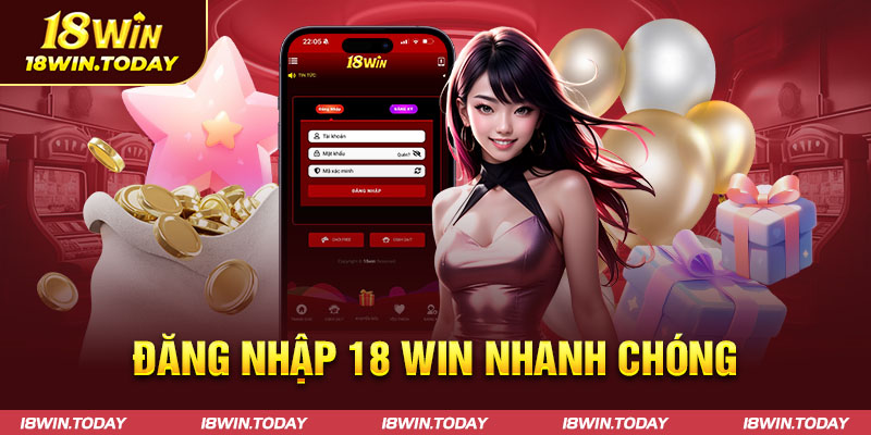 Đăng nhập 18win nhanh chóng