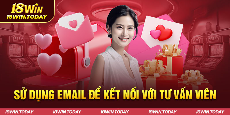 Sử dụng email để kết nối với tư vấn viên