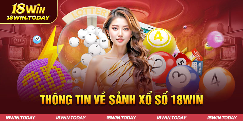 Thông tin về sảnh xổ số 18win